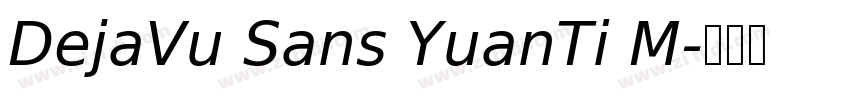 DejaVu Sans YuanTi M字体转换